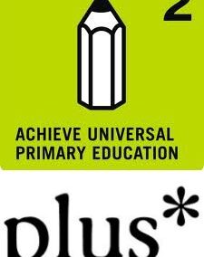 Achieve Universal Primary Education, an illustration of a pencil on a green back ground with a number two. Below that the world plus with an *