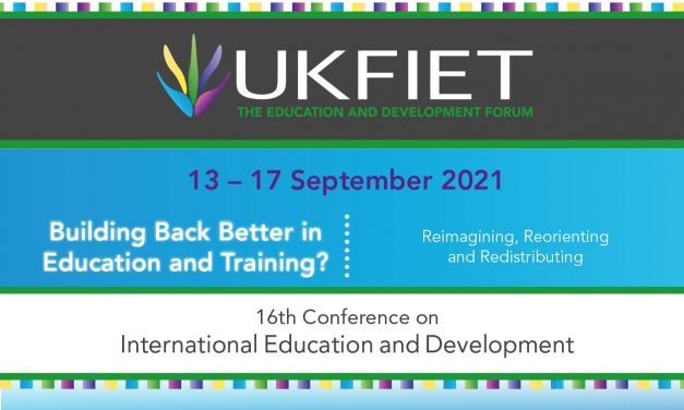 UKFIET Conference details: 13- 17 September 2021. Building Back Better? Reimagining, reorienting , redistributing