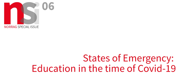 NSI 06 NORRAG Special Issue - States of Emergency: Education in the time of Covid-19