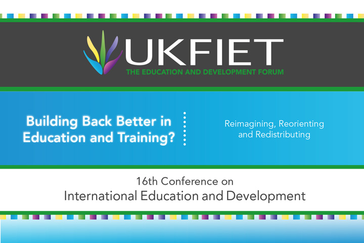 UKFIET conference Building Back Better? Reimagining , Reorienting , redistributing