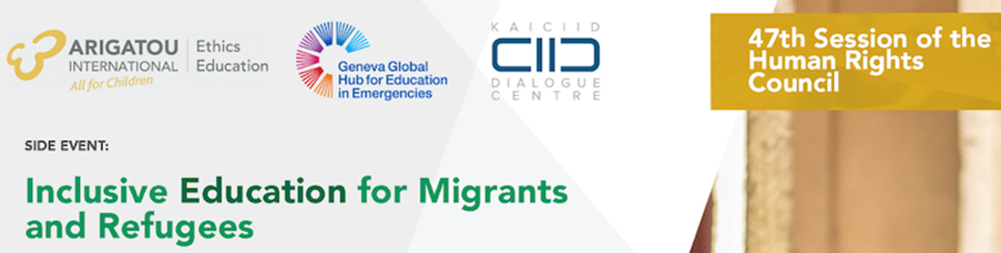 Inclusive Education for Migrants and Refugees - Side event on the margins of the 47th Session of the Human Rights Council