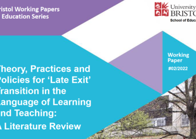 Part of report cover from Bristol Working Papers n Education Series University of Bristol logo. Theory, Practices and Policies for "late exit" transition in the language of learning and teaching: a literature review. Working paper #02/2022