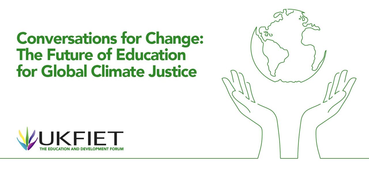 Conversations for change: the future of education for global climate justice. illustration with hands and earth and UKFIET logo