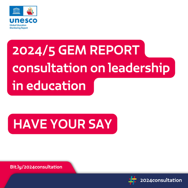 UNESCO logo, 202/25 GEM Report consultation on leadership in education Have your say