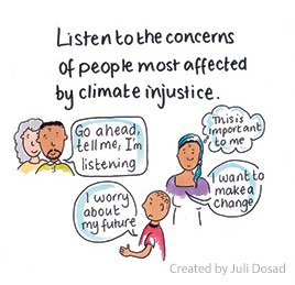 Extract from Juli Dosad's illustration. Listen to the concerns of people most affected. Speech bubbles: "Go ahead tell me, I'm listening"  "This is important to me" "I want to make a change" "I worry about my future"  Listen to the concerns of the people most affected by climate injustice – drawing of a few people worrying about their future and interested in making a change.