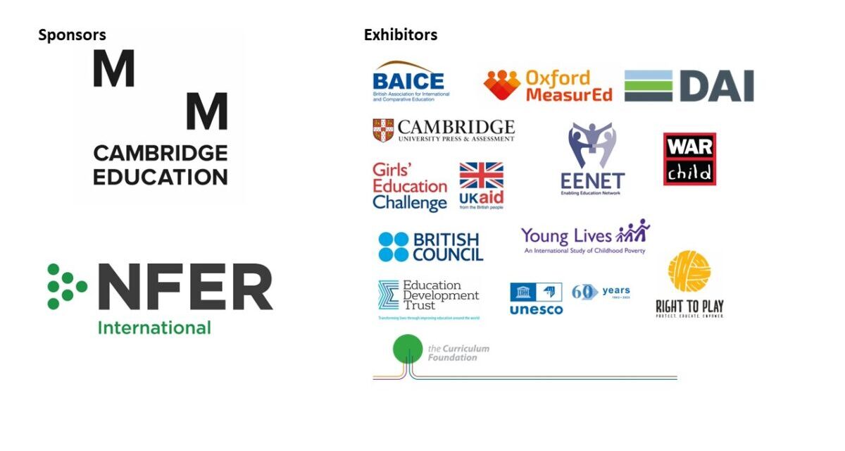 Logos for Sponsors and Exhibitors, Cambridge Education, NFER, BAICE, Oxford MeasurEd, DAI Global, Cambridge University press and assessment, EENET, British Council, Young Lives, Right to Play, Education Development Trust, IIEP UNESCO, Curriculum Foundation, War Child and Girls' Education Challenge