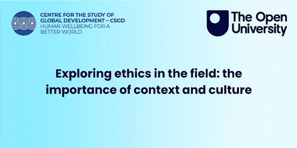 Exploring ethics in the field: the importance of context and culture