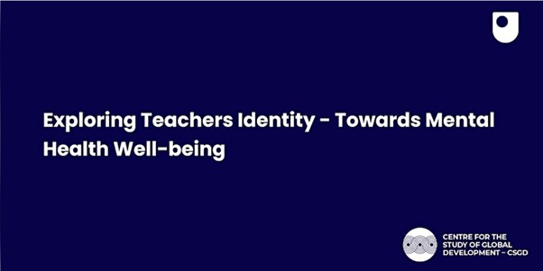 Webinar: Exploring Teachers' Identity - Towards Mental Health Well-being