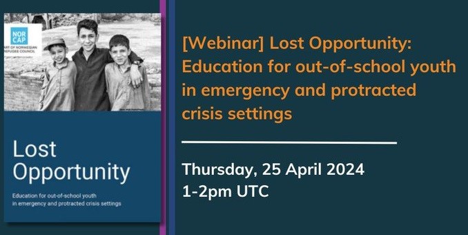 Lost Opportunity: education for out-of-school youth in emergency and protracted crisis settings