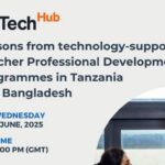 Lessons from technology-supported TPD programmes in Tanzania and Bangladesh
