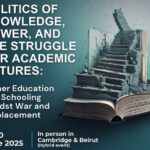 Politics of Knowledge, Power and the Struggle for Academic Futures: Higher Education and Schooling Amidst War and Displacement