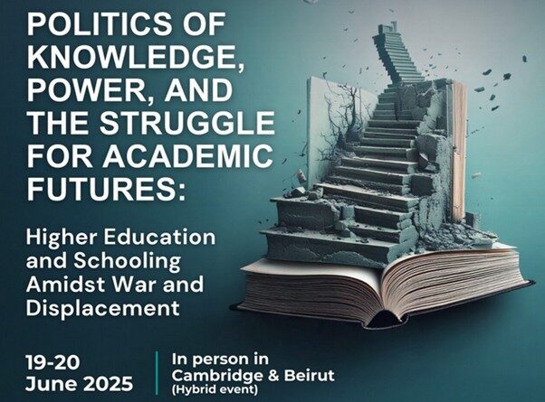 Politics of Knowledge, Power and the Struggle for Academic Futures: Higher Education and Schooling Amidst War and Displacement