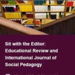 Sit with the Editor: Educational Review and International Journal of Social Pedagogy