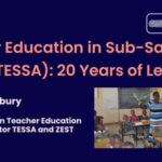 Teacher Education in Sub-Saharan Africa (TESSA): 20 Years of Learning!