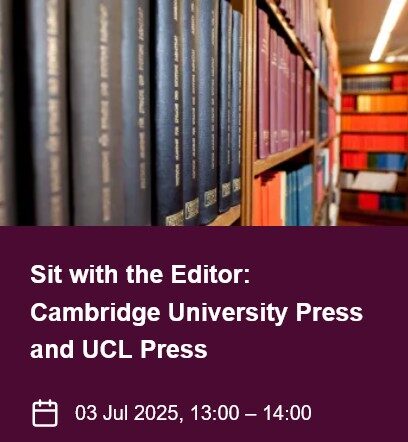 Sit with the Editor: Cambridge University Press and UCL Press