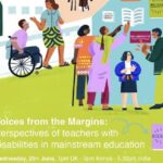 Voices from the Margins: Perspectives of teachers with disabilities in Mainstream Education
