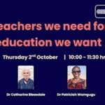 The teachers we need for the education we want