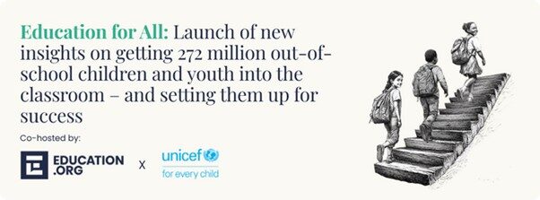 Education for All: New insights on getting 272 million out-of-school children and youth into the classroom – and setting them up for success