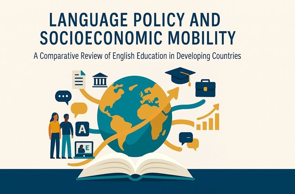 Language Policy and socioeconomic Illustration of the Earth with educational icons. Language Policy and Socio economic mobility - A comparative review fo English Education in Developing Countries