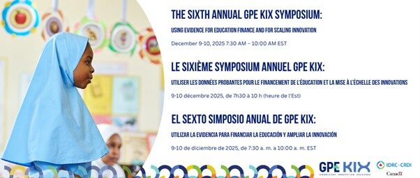 6th GPE KIX Global Symposium: Using evidence for education finance and for scaling innovation